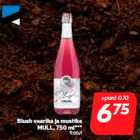 Allahindlus - Blush vaarika ja mustika
MULL, 750 ml***