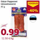 Oskar Pepperoni
täissuitsuvorst
80 g