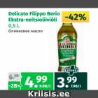 Allahindlus - Delicato Filippo Berio
Ekstra-neitsioliiviõli
0,5 L