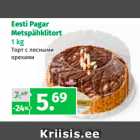 Eesti Pagar
Metspähklitort
1 kg