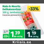 Allahindlus - Maks & Moorits
Delikatessviiner