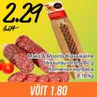 Maks & Moorits Klassikaline
täissuitsuvorst, 280 g
