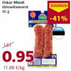 Oskar Mündi
täissuitsuvorst
80 g
