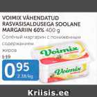 Allahindlus - VOIMIX VÄHENDATUD RASVASISALDUSEGA SOOLANE MARGARIIN 