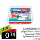 Krabimaitselised
pulgad Smart Choice
