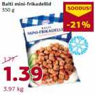 Магазин:Comarket,Скидка:Мини-фрикадельки Baltic 
350 г