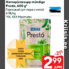 Allahindlus - Hernepüreesupp mündiga
Presto, 600 g*
