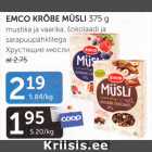 Allahindlus - EMCO KRÕBE MÜSLI 375 G