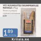 Allahindlus - VICI KUUMSUITSU SKUMBRIAFILEE NAHAGA 175 G