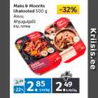 Maks & Moorits 
lihatooted 
500 g 