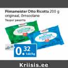Allahindlus - Piimameister Otto Ricotta 
200 g 