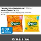 Allahindlus - ORGANIX PORGANDIPULGAD 7K 20 g, MAISIRÕNGAD 7K 20 g