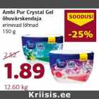 Ambi Pur Crystal Gel
õhuvärskendaja