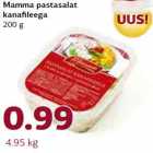 Allahindlus - Mamma pastasalat
kanafileega
200 g