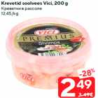 Krevetid soolvees Vici, 200 g
